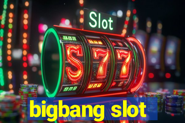 bigbang slot