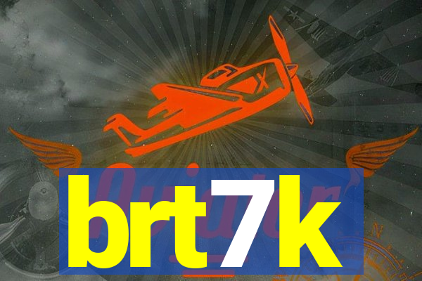 brt7k