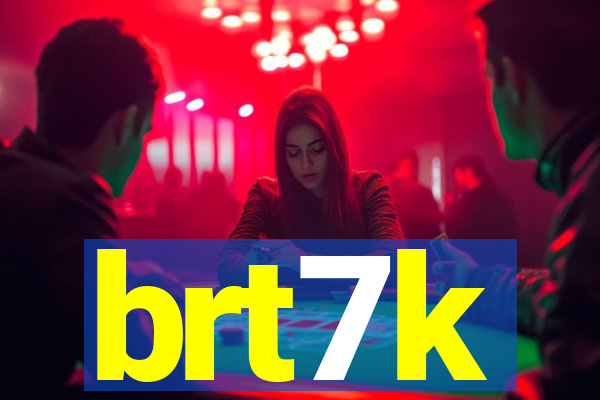 brt7k