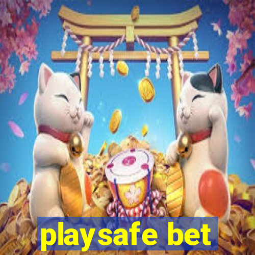 playsafe bet