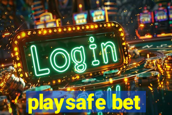 playsafe bet