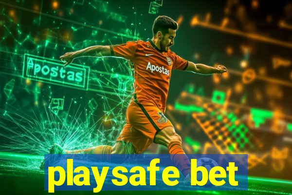 playsafe bet