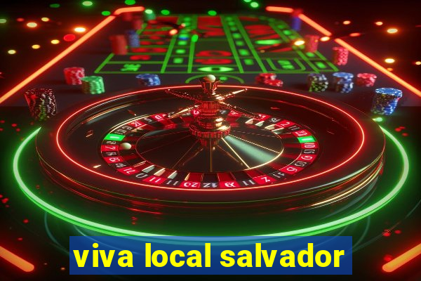 viva local salvador