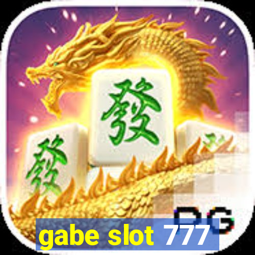 gabe slot 777