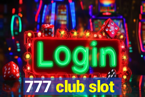 777 club slot