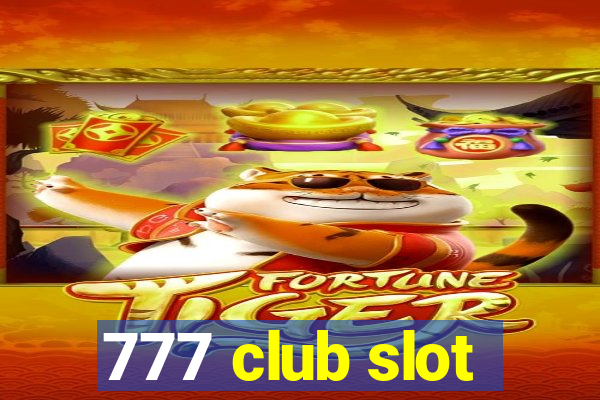 777 club slot