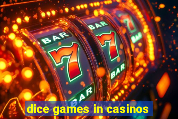 dice games in casinos