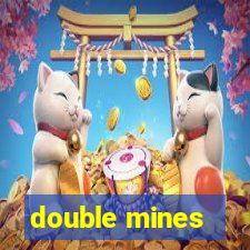 double mines