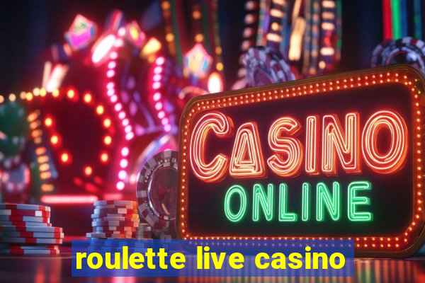 roulette live casino