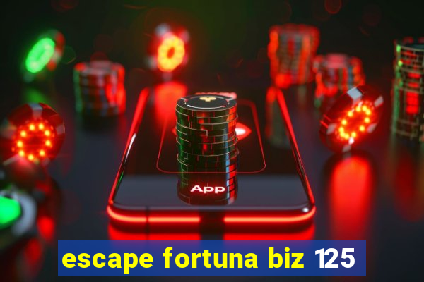 escape fortuna biz 125