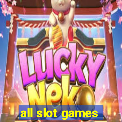 all slot games