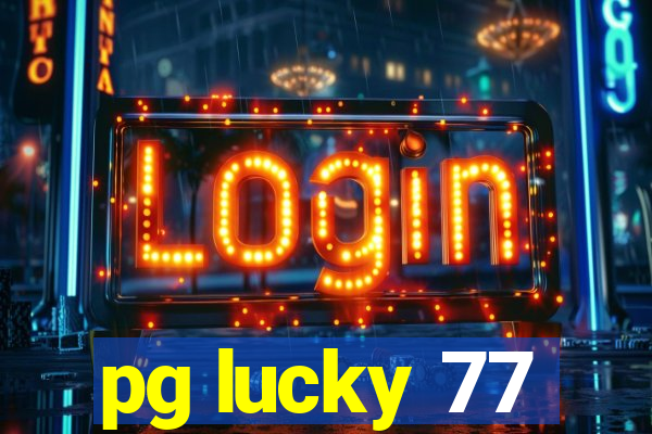 pg lucky 77