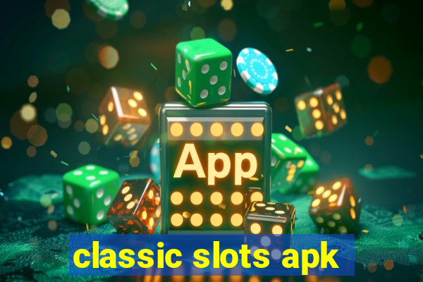 classic slots apk