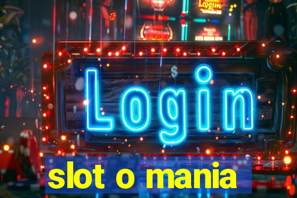 slot o mania