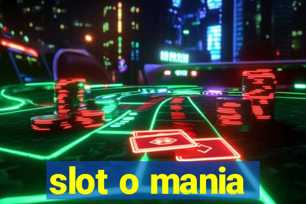 slot o mania