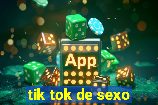 tik tok de sexo