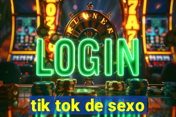 tik tok de sexo