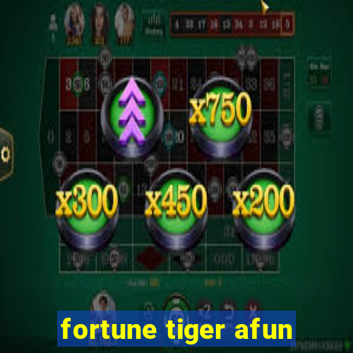 fortune tiger afun