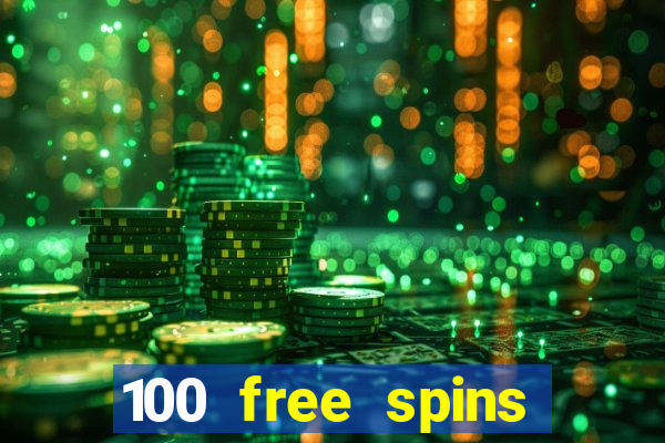 100 free spins online casino