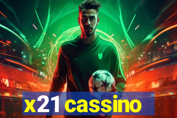 x21 cassino