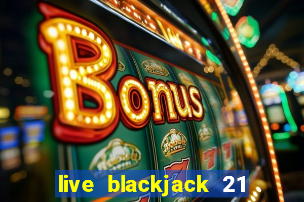 live blackjack 21 l wynnbet