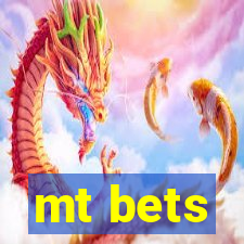 mt bets