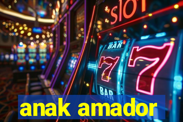 anak amador