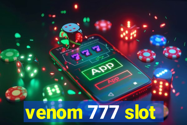 venom 777 slot