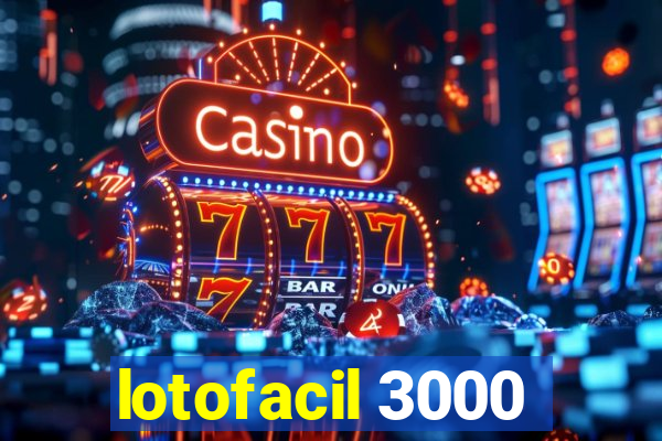 lotofacil 3000