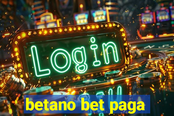 betano bet paga