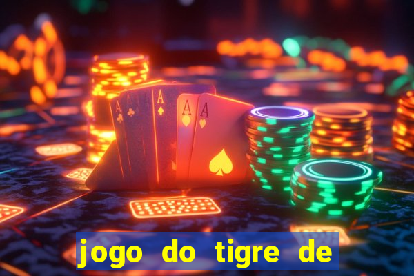 jogo do tigre de 1 real