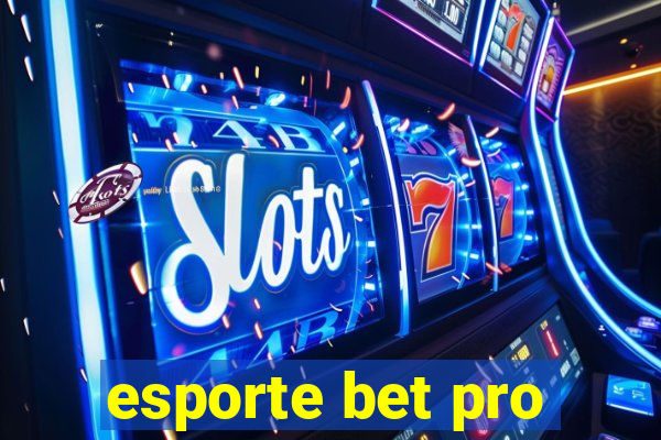 esporte bet pro