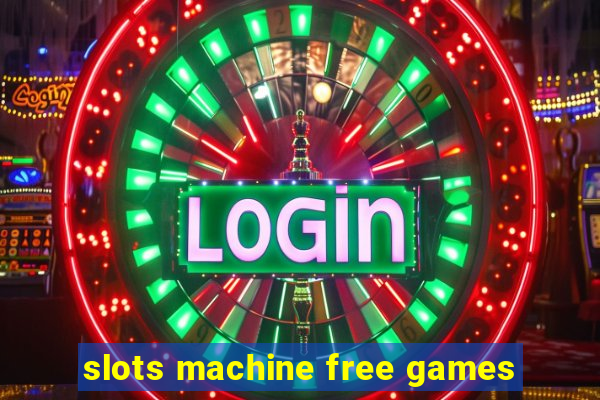 slots machine free games