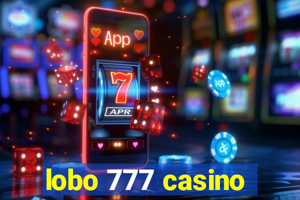 lobo 777 casino