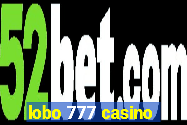 lobo 777 casino