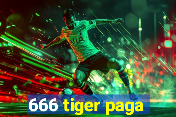 666 tiger paga