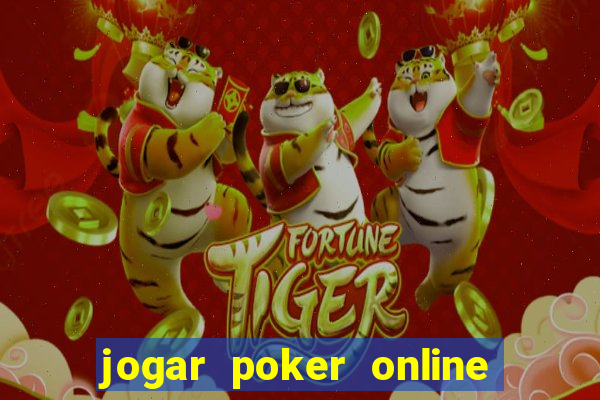 jogar poker online gratis dinheiro ficticio