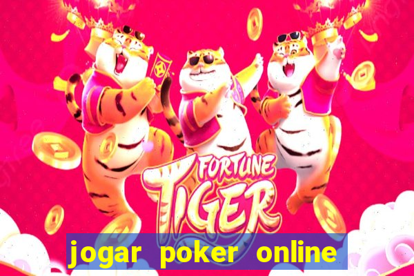 jogar poker online gratis dinheiro ficticio