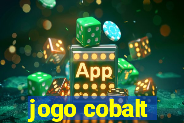 jogo cobalt