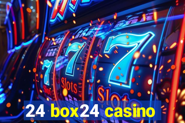 24 box24 casino