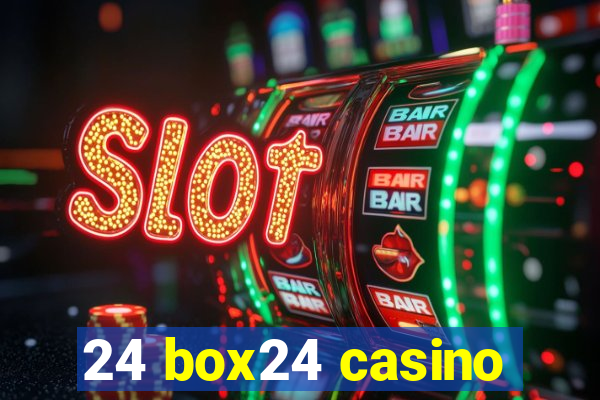 24 box24 casino