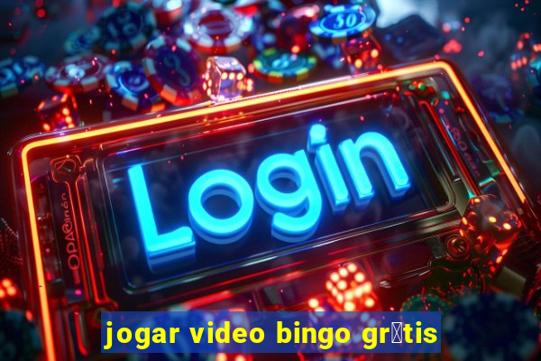 jogar video bingo gr谩tis