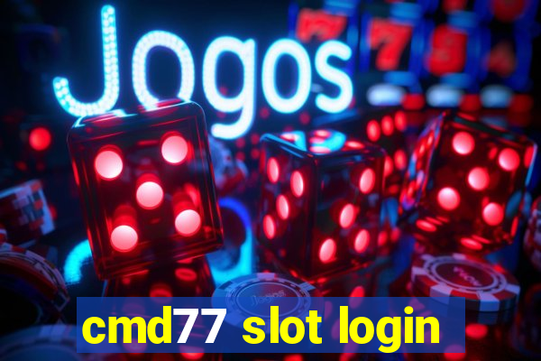 cmd77 slot login