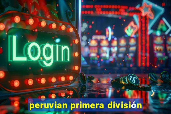 peruvian primera división