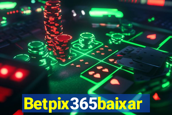 Betpix365baixar