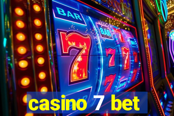 casino 7 bet