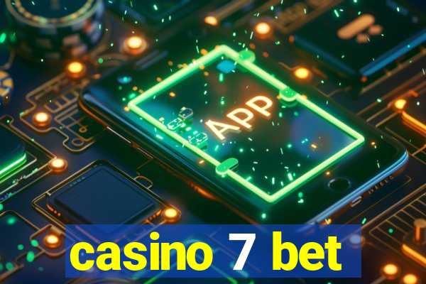 casino 7 bet