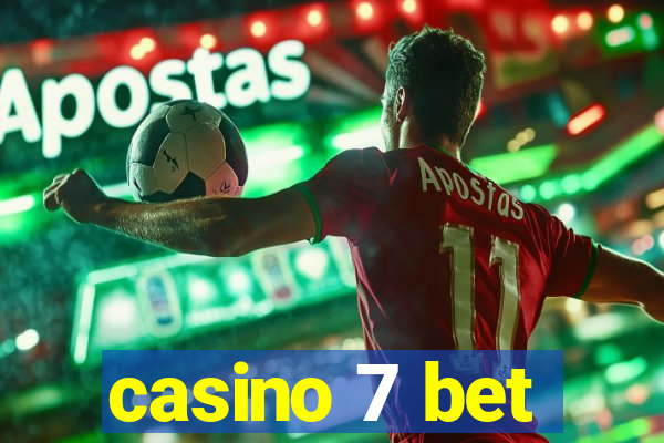 casino 7 bet