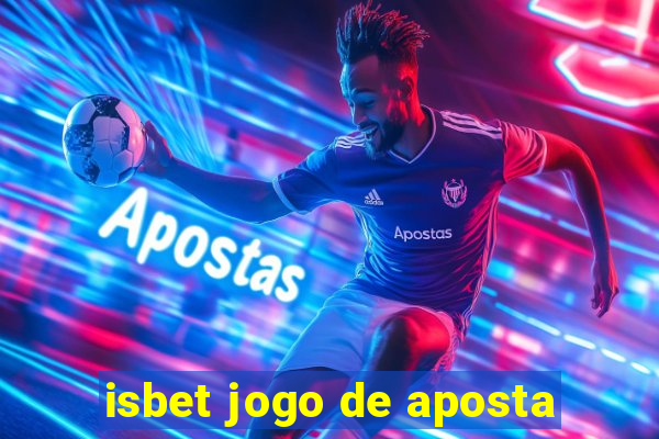 isbet jogo de aposta