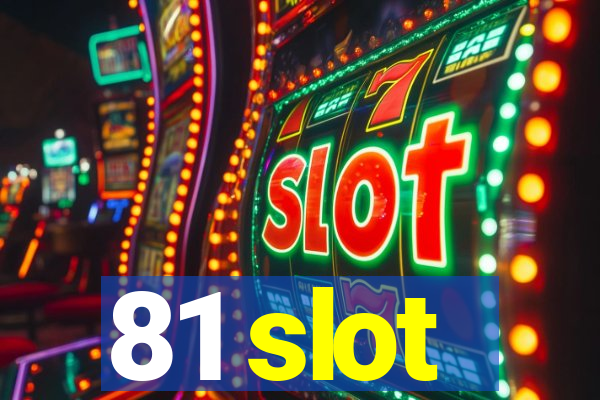 81 slot